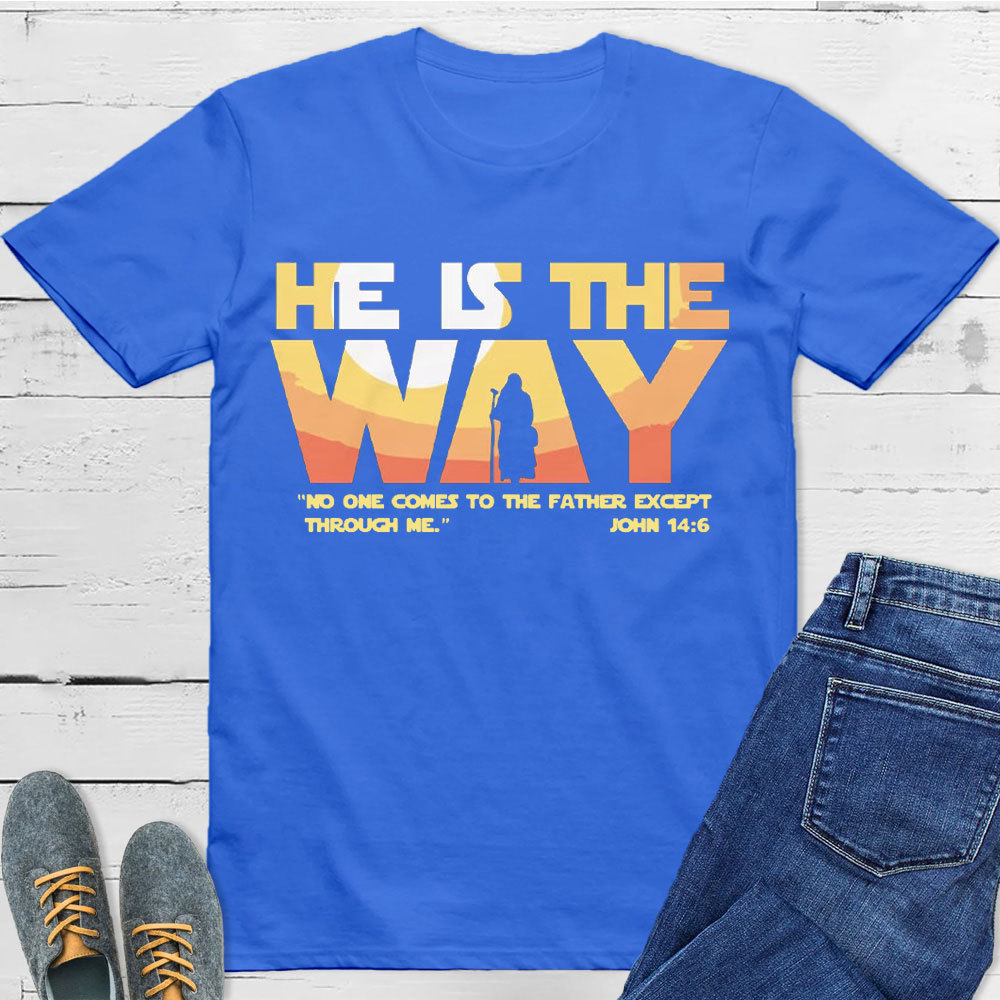 He Is The Way Christian T-Shirt