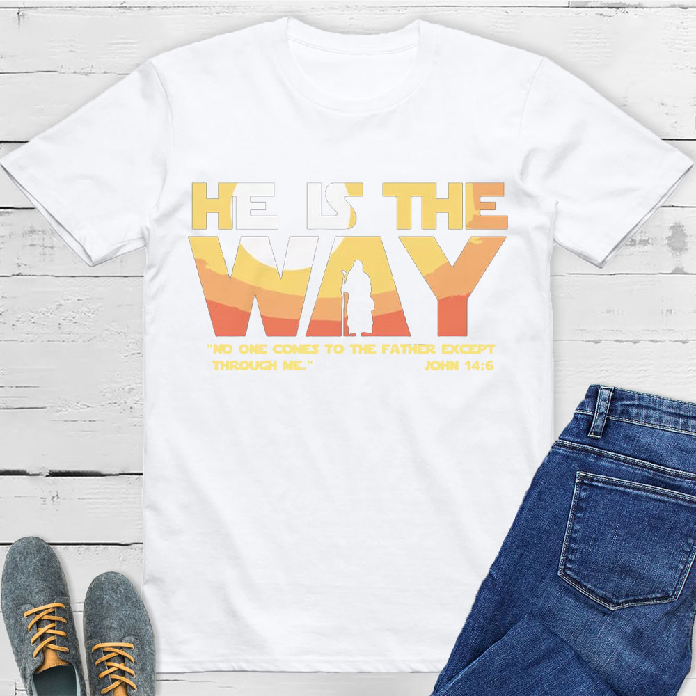 He Is The Way Christian T-Shirt