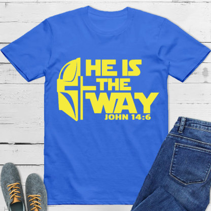 He Is The Way Christian T-Shirt