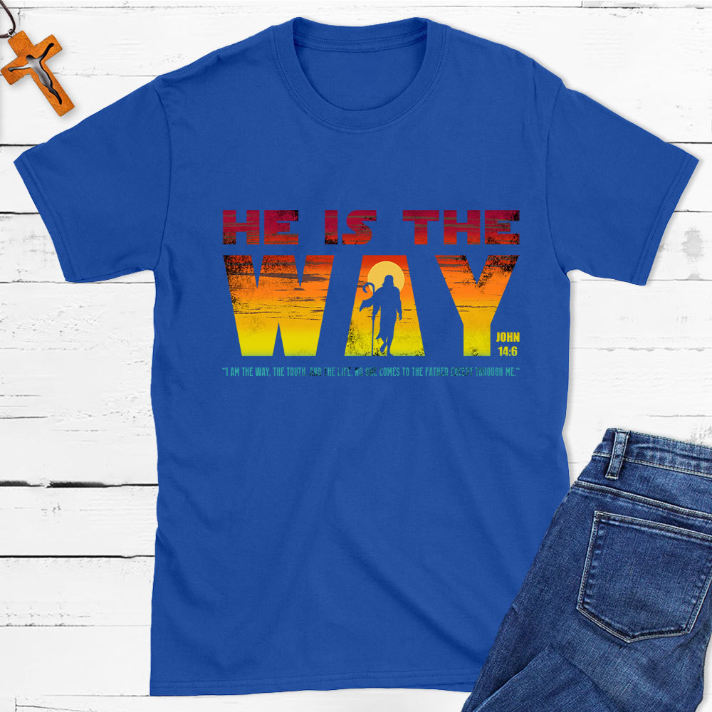 He Is The Way Jesus Christian T-Shirt