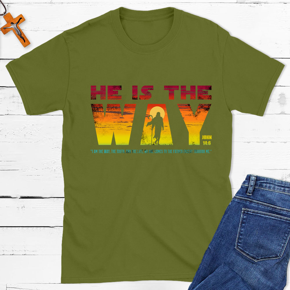 He Is The Way Jesus Christian T-Shirt