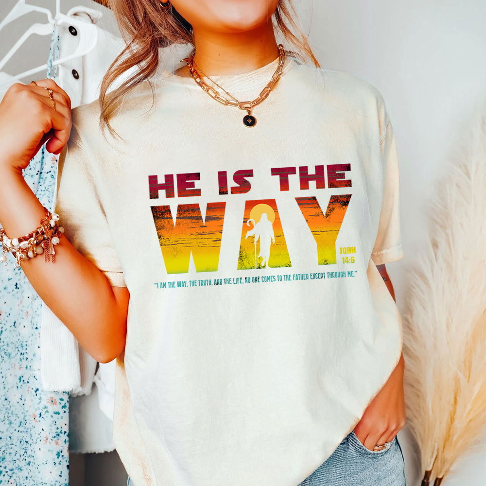 He Is The Way Jesus Christian T-Shirt