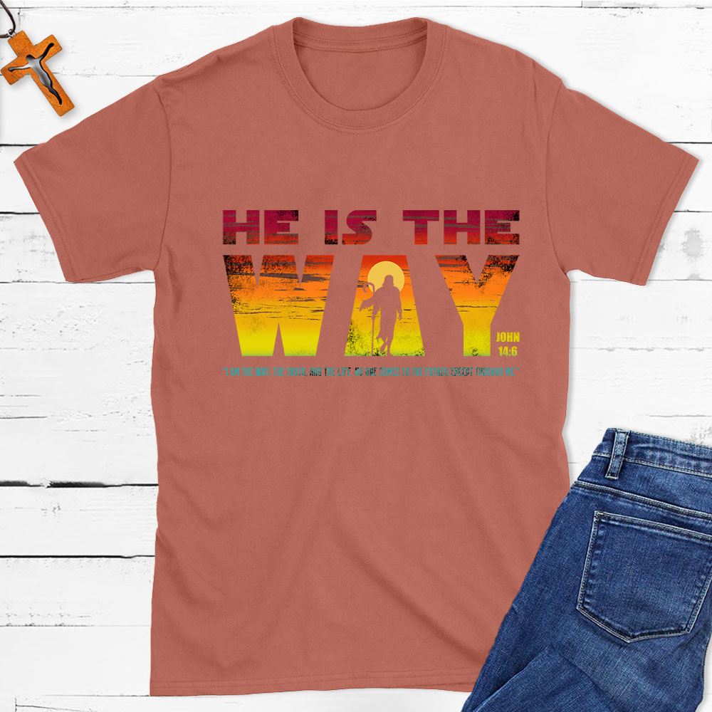 He Is The Way Jesus Christian T-Shirt