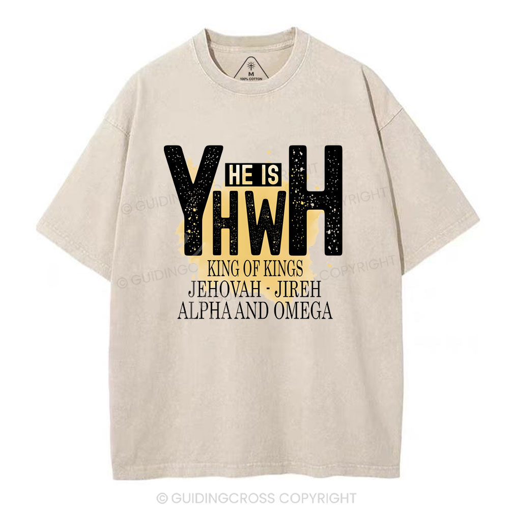 He Is YHWH  Christian Washed T-Shirt