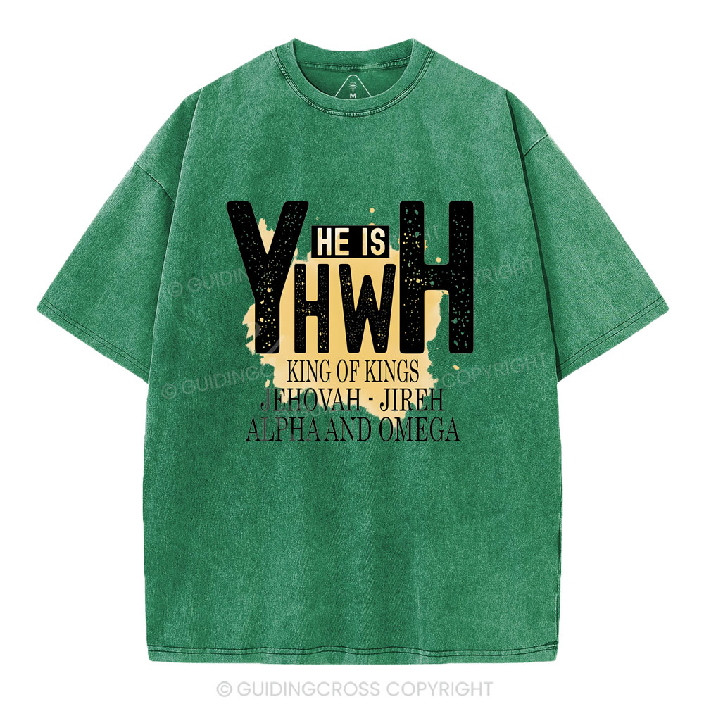 He Is YHWH  Christian Washed T-Shirt