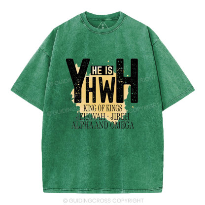 He Is YHWH  Christian Washed T-Shirt