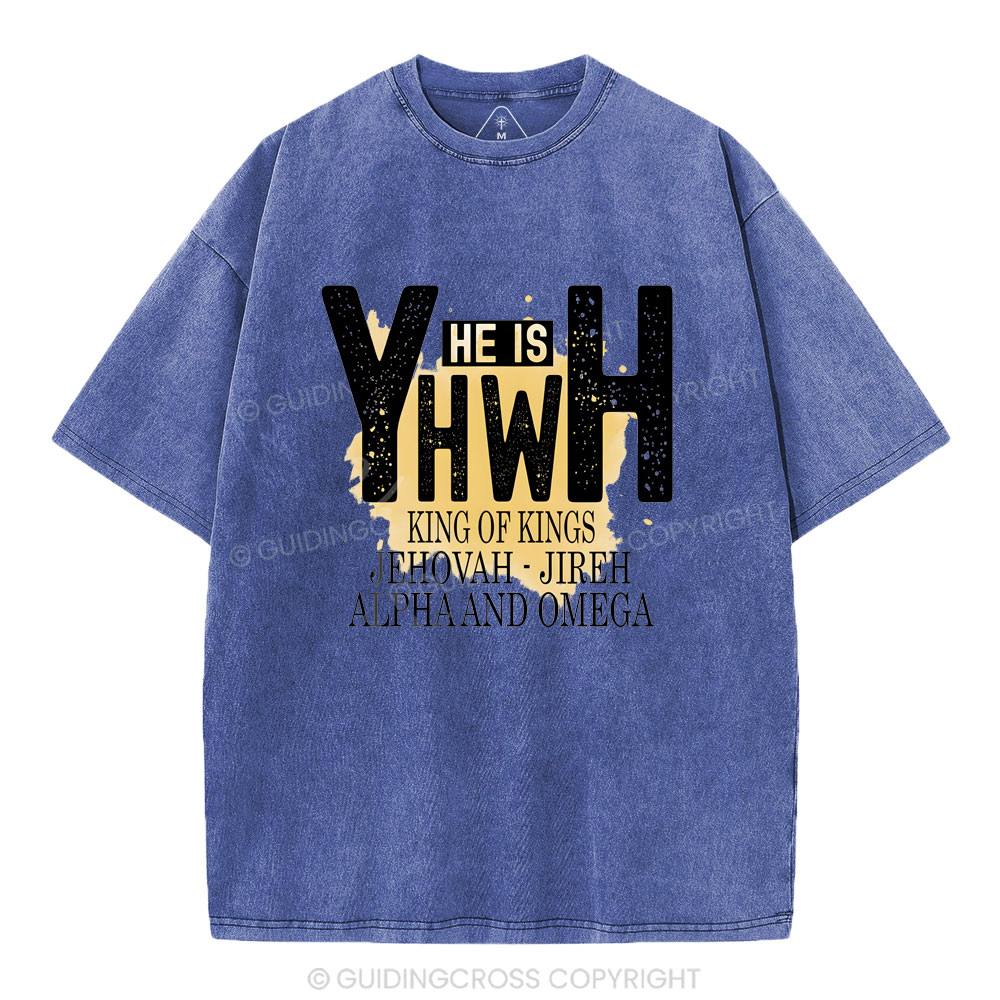 He Is YHWH  Christian Washed T-Shirt
