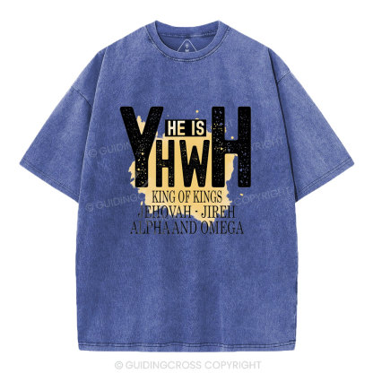 He Is YHWH  Christian Washed T-Shirt