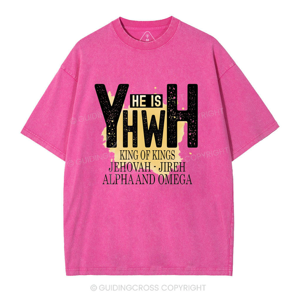 He Is YHWH  Christian Washed T-Shirt
