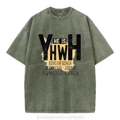 He Is YHWH  Christian Washed T-Shirt