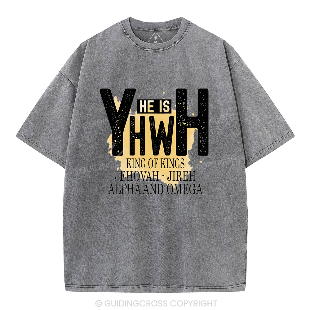 He Is YHWH  Christian Washed T-Shirt