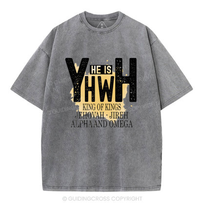 He Is YHWH  Christian Washed T-Shirt