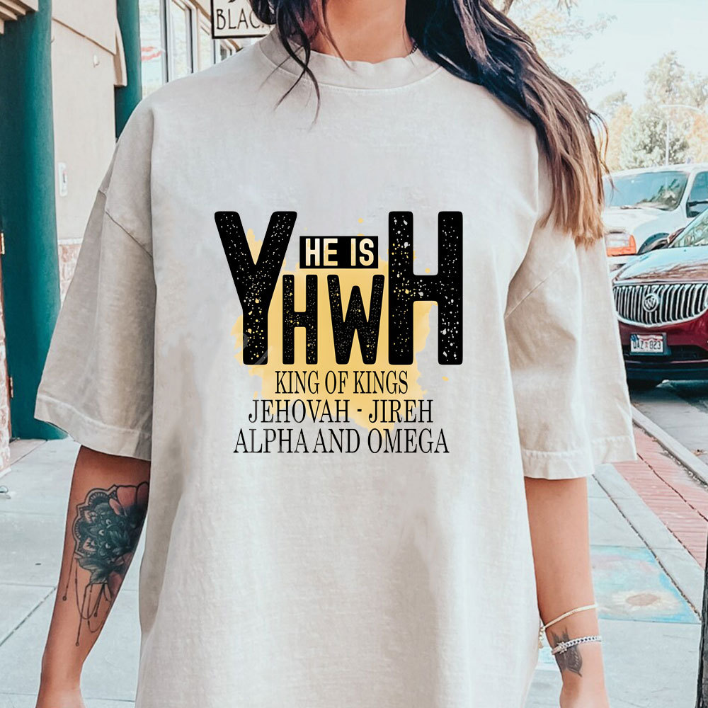 He Is YHWH  Christian Washed T-Shirt
