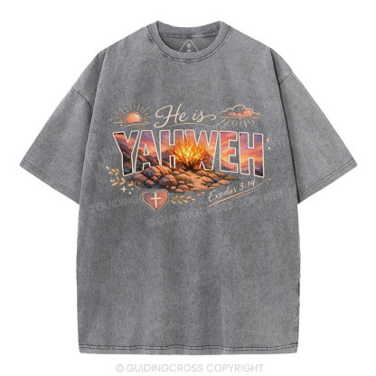 He Is Yahweh Christian Washed T-Shirt