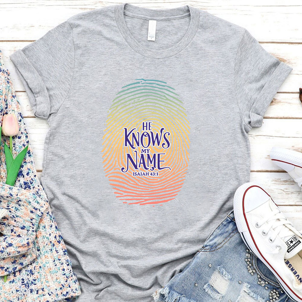 He Knows My Name Christian T-Shirt