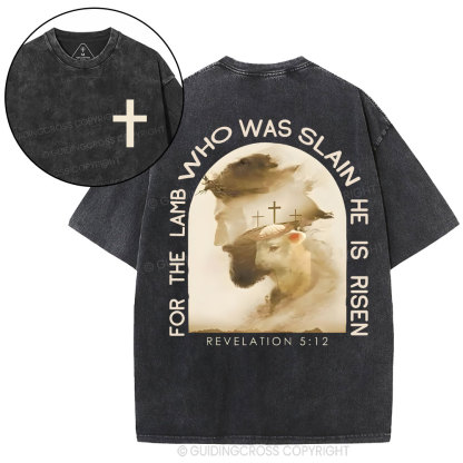 He Lamb Who Was Slain Is Risen Christian Washed T-Shirt