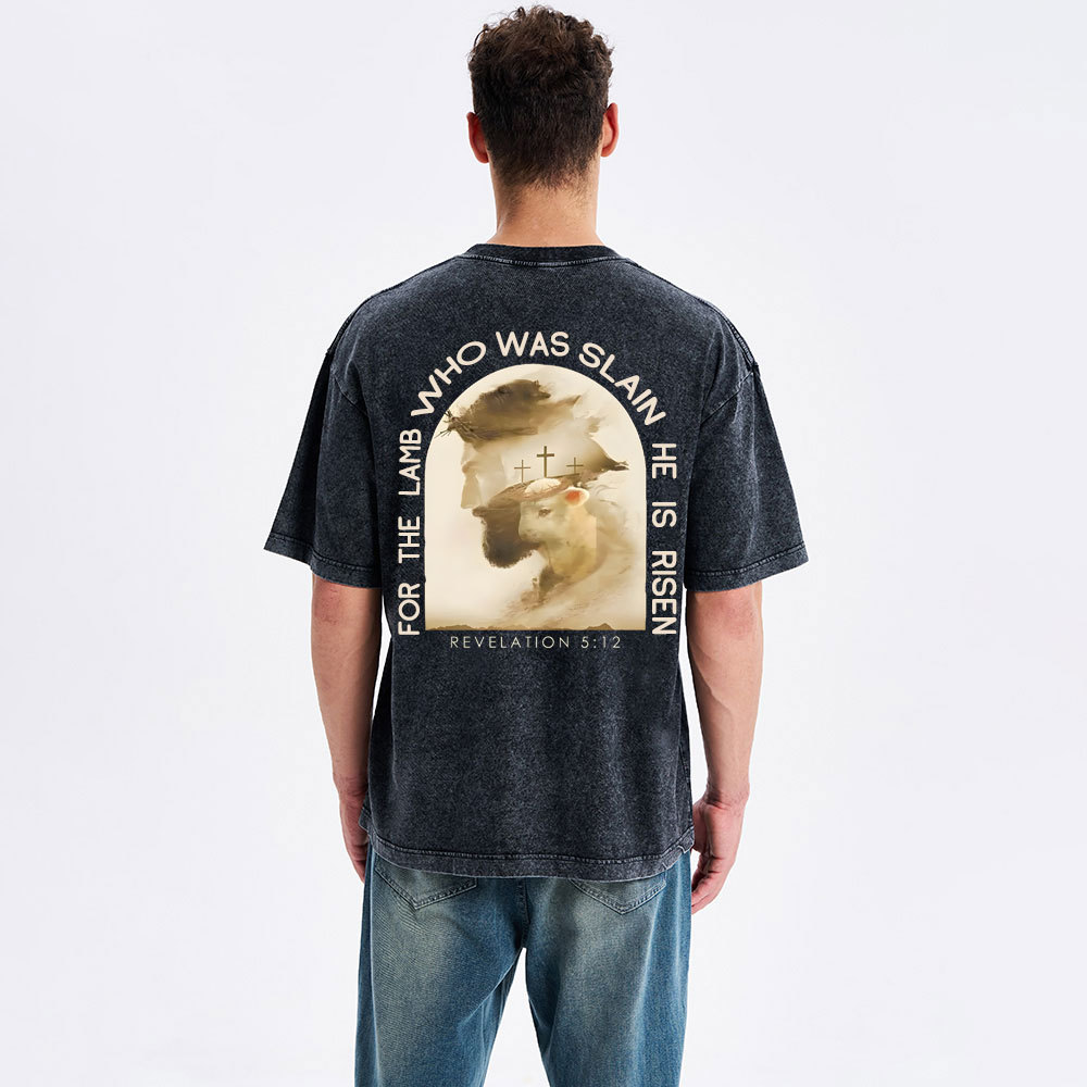 He Lamb Who Was Slain Is Risen Christian Washed T-Shirt