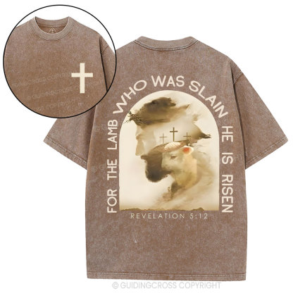 He Lamb Who Was Slain Is Risen Christian Washed T-Shirt