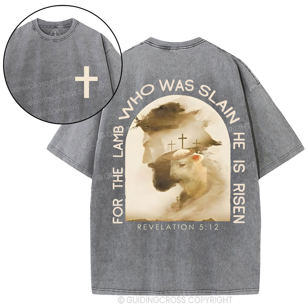 He Lamb Who Was Slain Is Risen Christian Washed T-Shirt