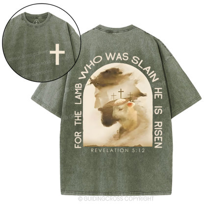 He Lamb Who Was Slain Is Risen Christian Washed T-Shirt