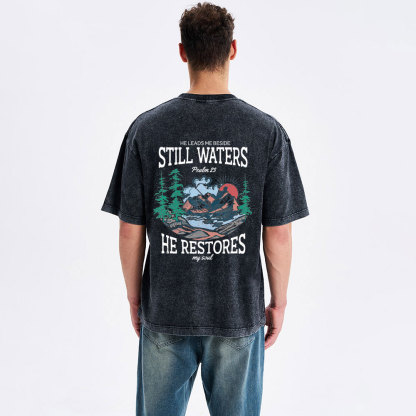He Leads Me Beside Still Wasters Christian Washed T-Shirt