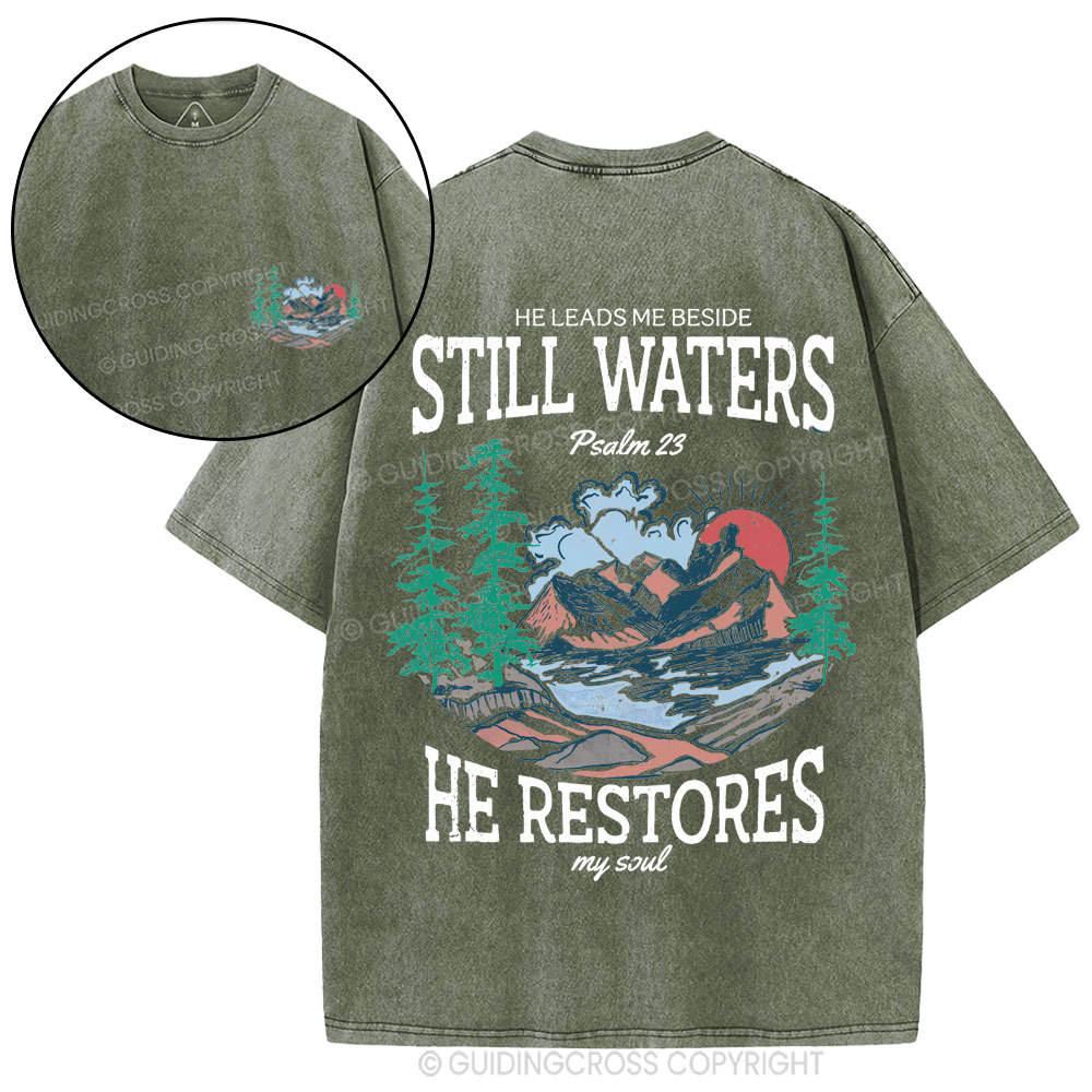 He Leads Me Beside Still Wasters Christian Washed T-Shirt