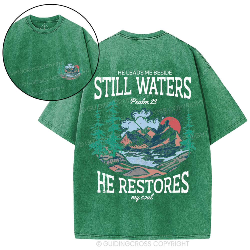 He Leads Me Beside Still Wasters Christian Washed T-Shirt