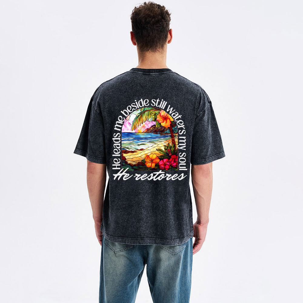He Leads Me Beside Still Waters My Soul Christian Washed T-Shirt