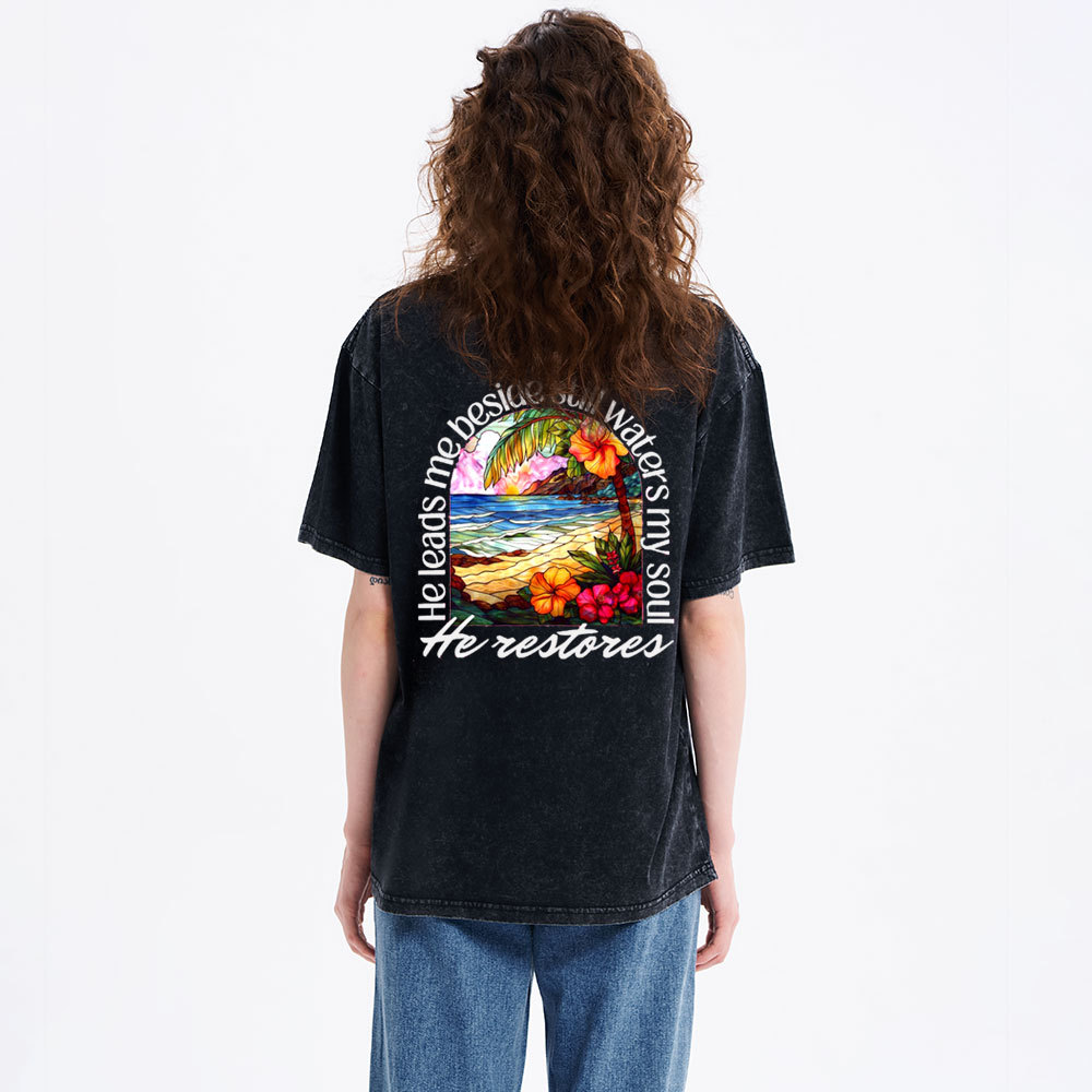 He Leads Me Beside Still Waters My Soul Christian Washed T-Shirt
