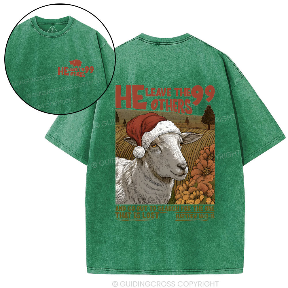 He Leave The 99 Others Christian Washed T-Shirt