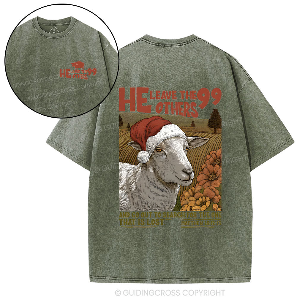 He Leave The 99 Others Christian Washed T-Shirt
