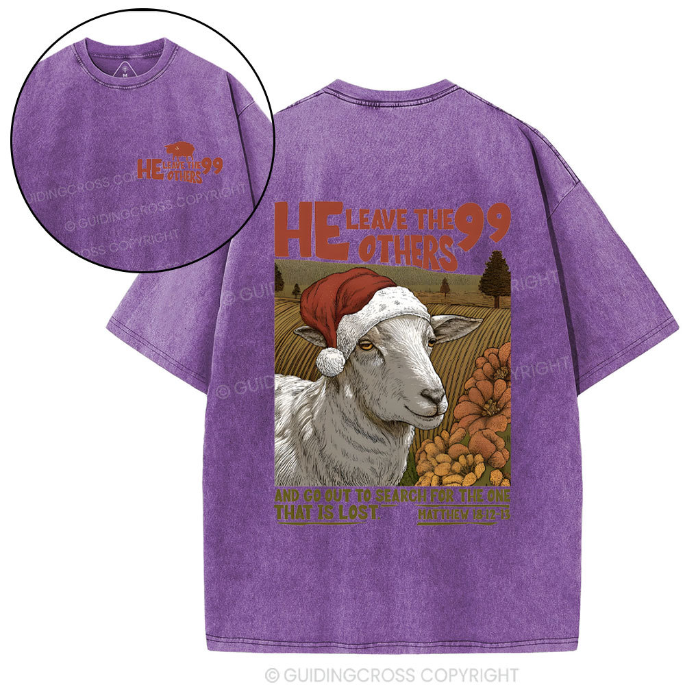 He Leave The 99 Others Christian Washed T-Shirt