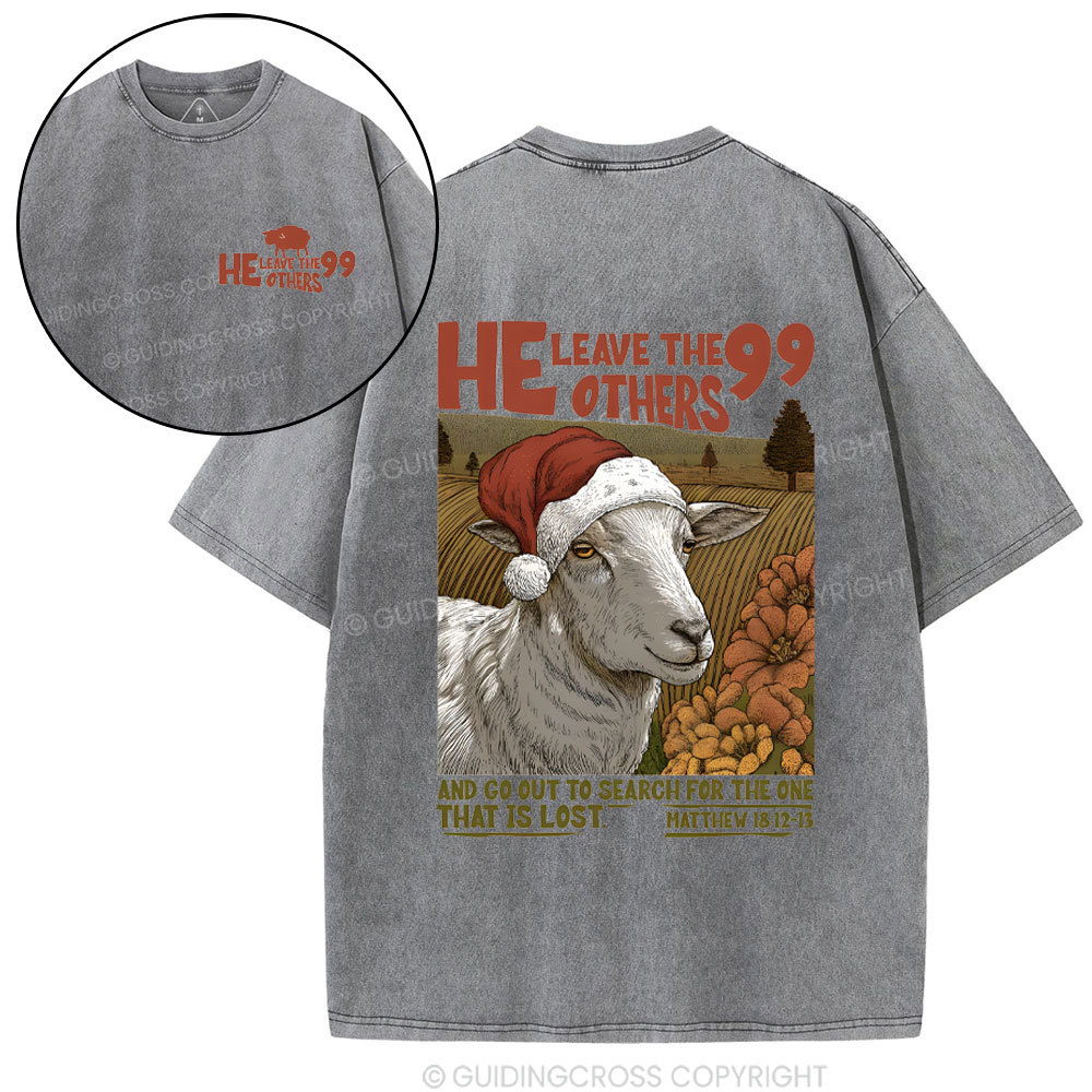 He Leave The 99 Others Christian Washed T-Shirt