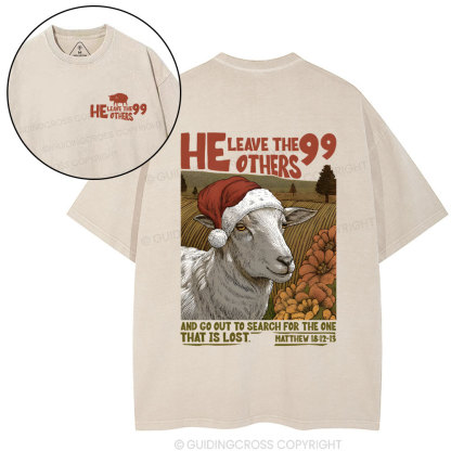 He Leave The 99 Others Christian Washed T-Shirt