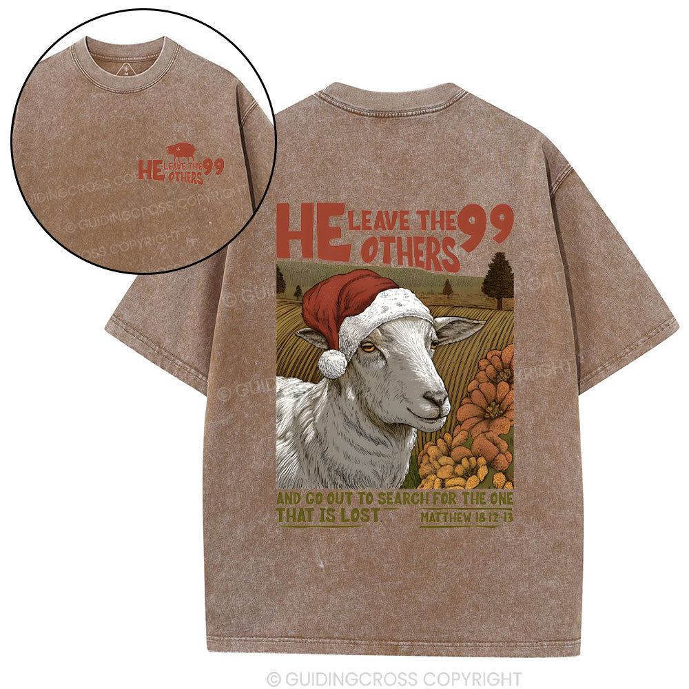 He Leave The 99 Others Christian Washed T-Shirt