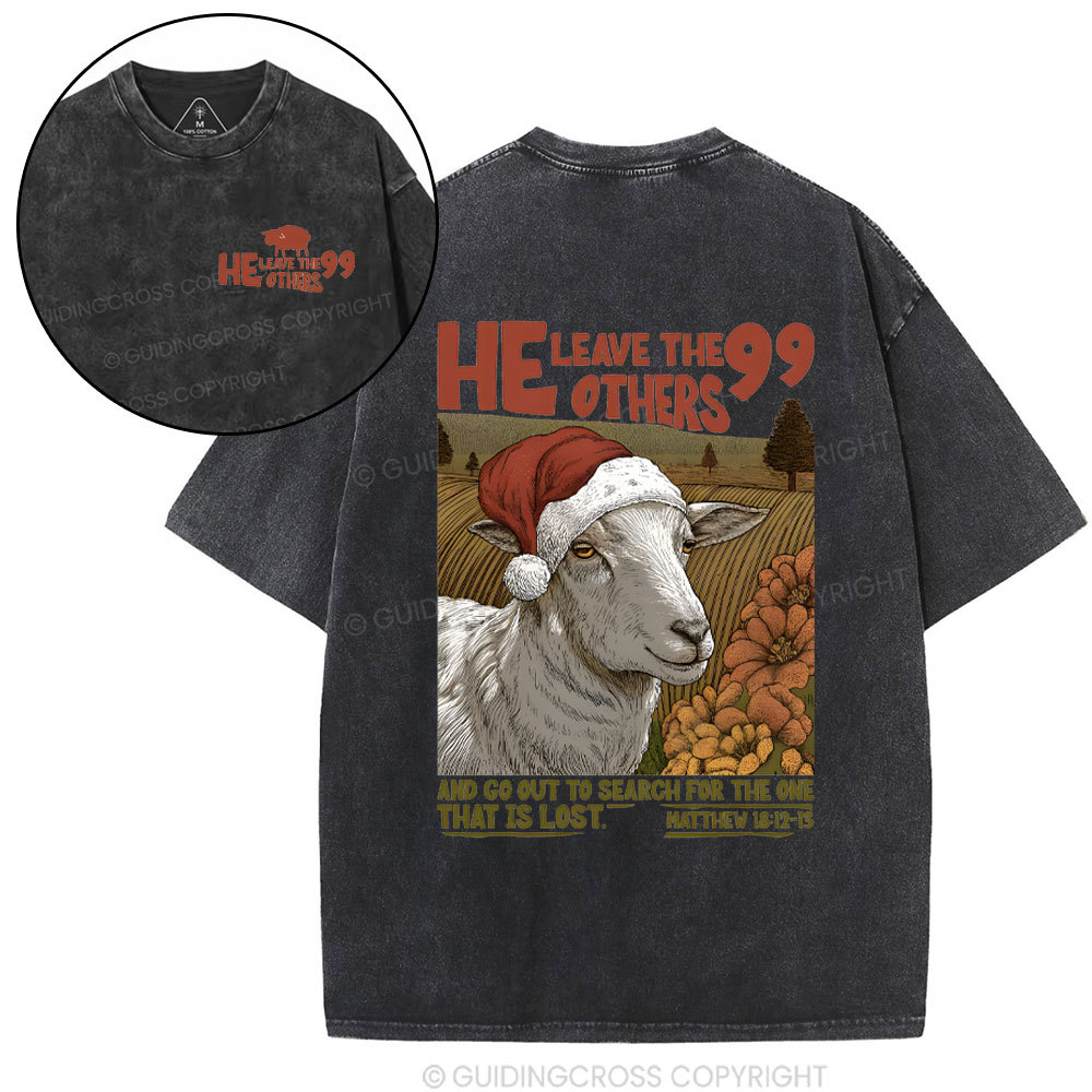 He Leave The 99 Others Christian Washed T-Shirt