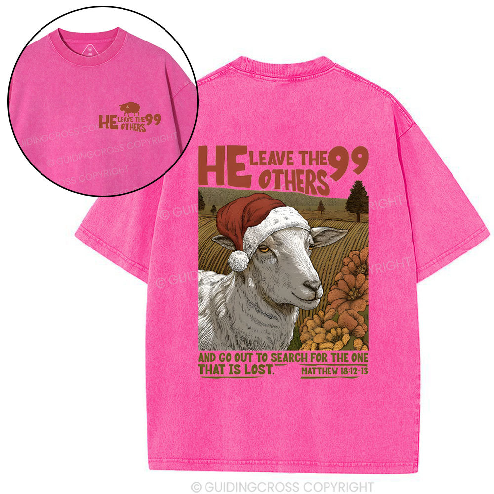 He Leave The 99 Others Christian Washed T-Shirt