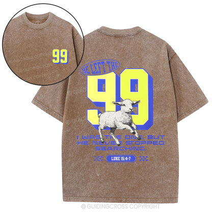 He Left 99 To Find Me Christian Washed T-Shirt