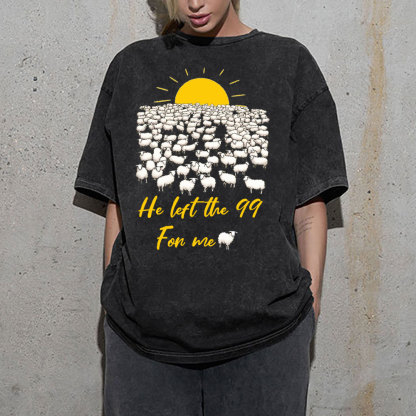 He Left The 99 For Me Christian Washed T-Shirt