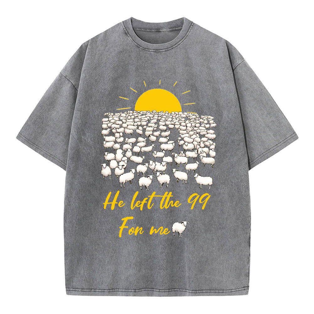 He Left The 99 For Me Christian Washed T-Shirt