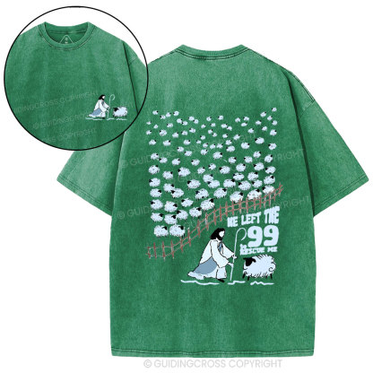 He Left The 99 For Me Christian Washed T-Shirt