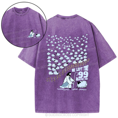 He Left The 99 For Me Christian Washed T-Shirt