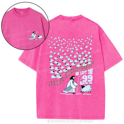 He Left The 99 For Me Christian Washed T-Shirt