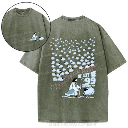 He Left The 99 For Me Christian Washed T-Shirt