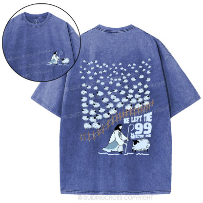 He Left The 99 For Me Christian Washed T-Shirt