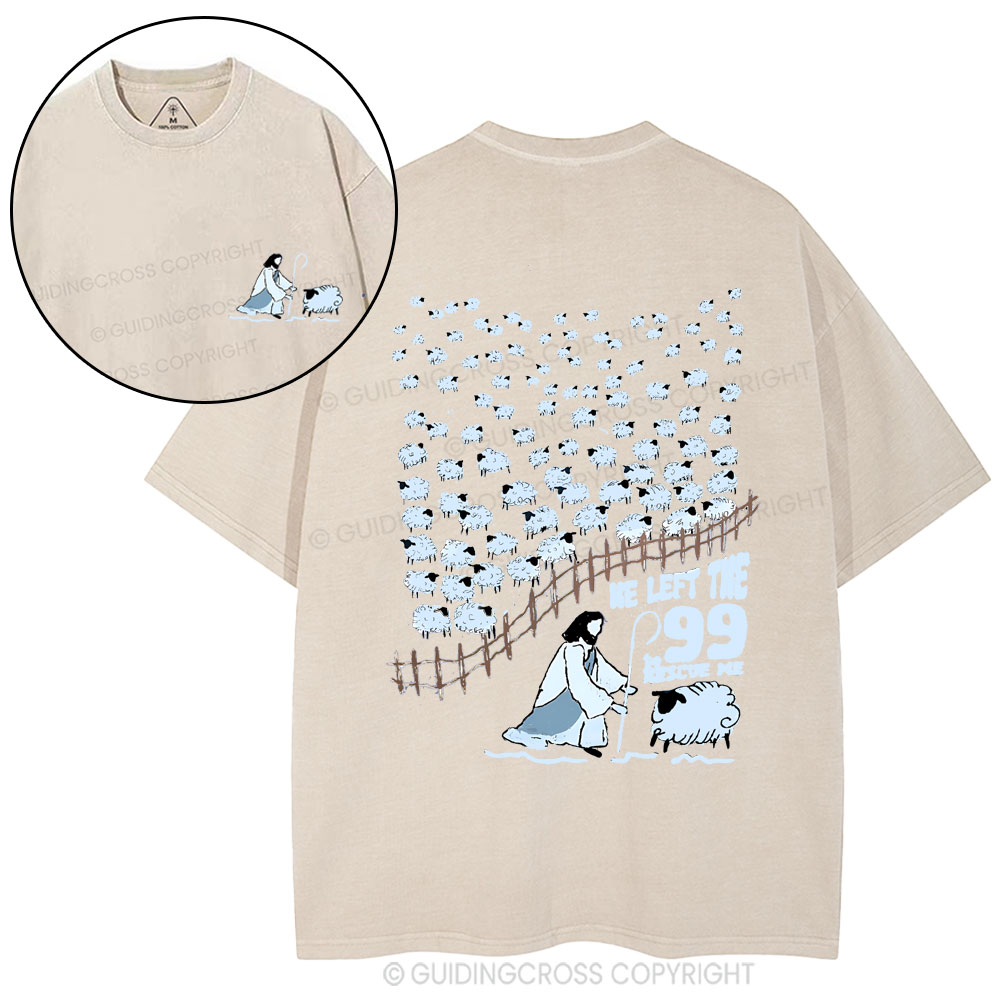 He Left The 99 For Me Christian Washed T-Shirt