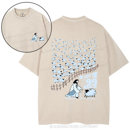 He Left The 99 For Me Christian Washed T-Shirt