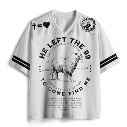 He Left The 99 To Find 1 Christian Mesh Jersey