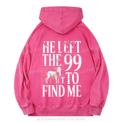 He Left The 99 To Find Me Christian Washed Hoodie 