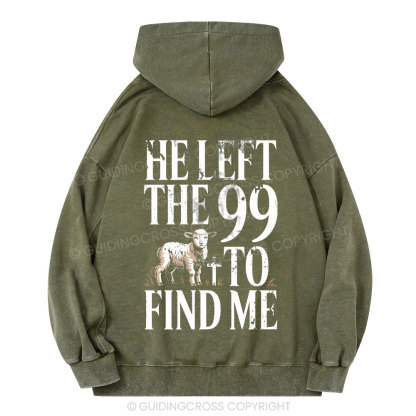 He Left The 99 To Find Me Christian Washed Hoodie 